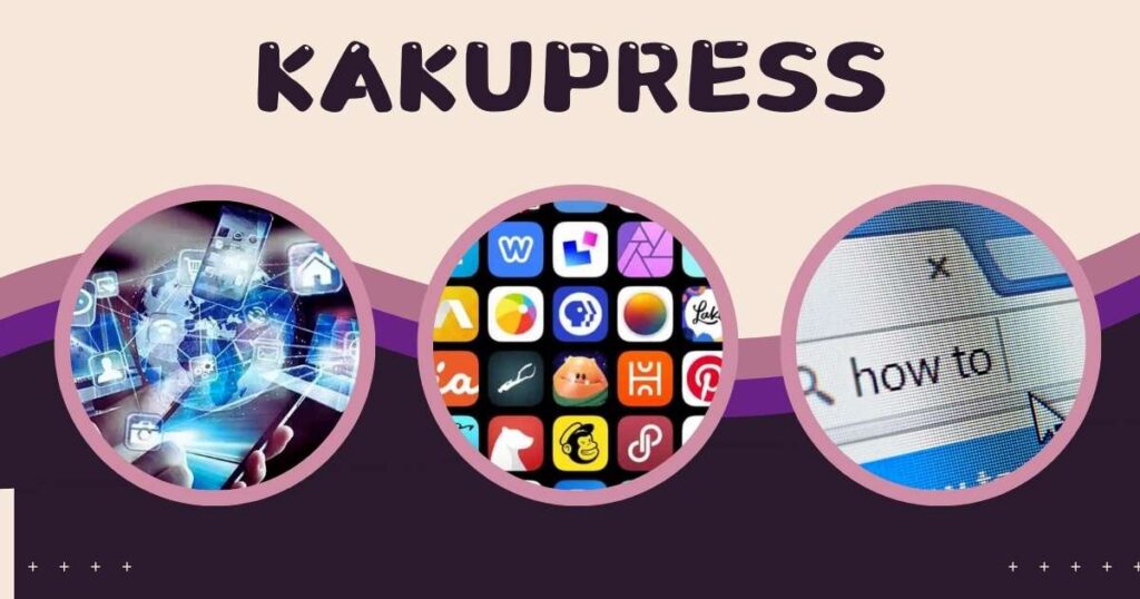 Kakupress App Reviews, Tech Tips and Tricks