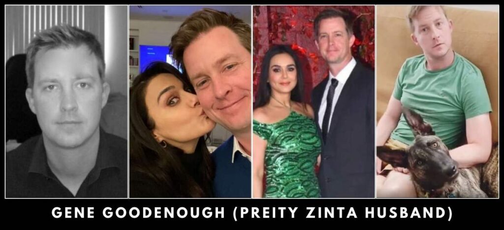 Gene Goodenough (Preity Zinta Husband)