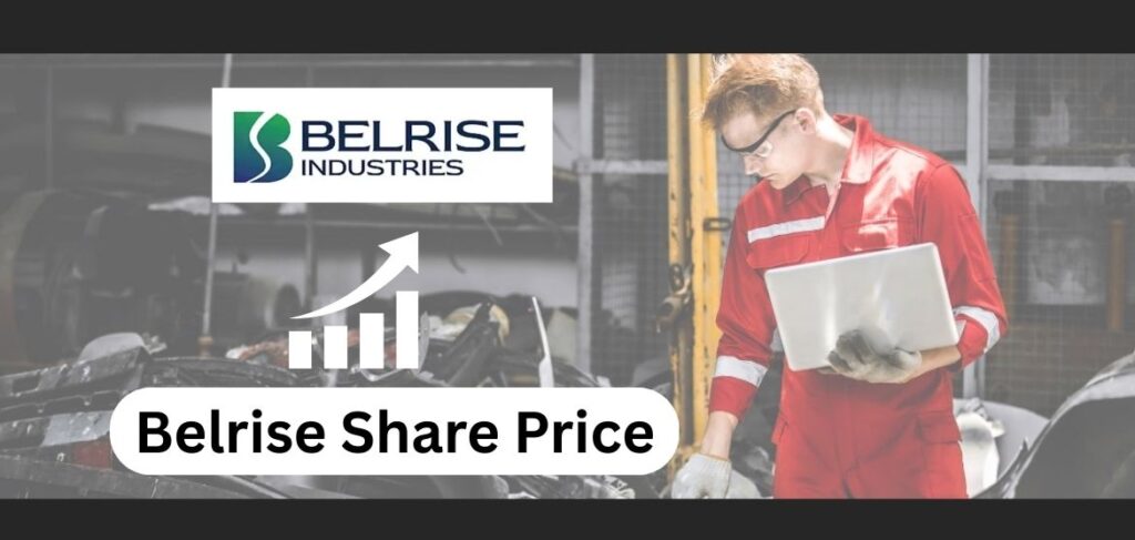 Belrise Share Price Belrise Share list Belrise Share chart